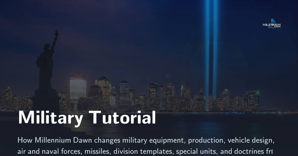 Military Tutorial - Millennium Dawn: A Modern Day Mod